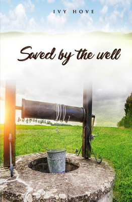 Saved By The Well