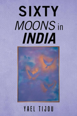 Sixty Moons In India
