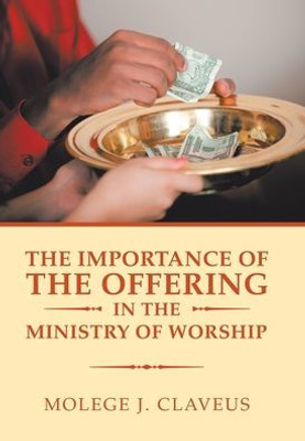 The Importance Of The Offering In The Ministry Of Worship