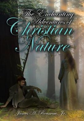 The Enchanting Adventures Of Christian Nature