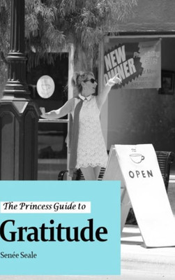 The Princess Guide To Gratitude