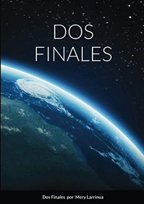 DOS FINALES (Spanish Edition)