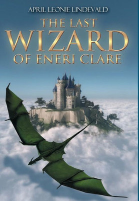 The Last Wizard Of Eneri Clare