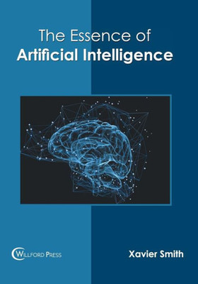 The Essence Of Artificial Intelligence