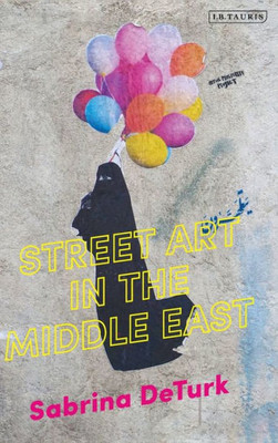 Street Art In The Middle East