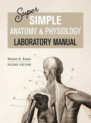 Super Simple Anatomy And Physiology Laboratory Manual