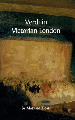 Verdi In Victorian London