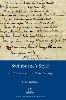 Swinburne'S Style : An Experiment In Verse History