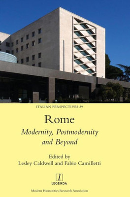 Rome : Modernity, Postmodernity And Beyond