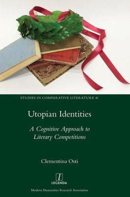 Utopian Identities : A Cognitive Approach To Literary Competitions