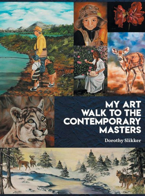 My Art Walk To The Contemporary Masters