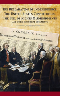 The Constitution Of The United States And The Declaration Of Independence