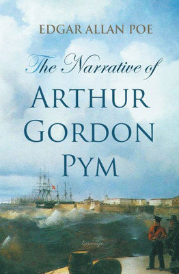 The Narrative Of Arthur Gordon Pym