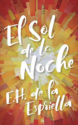 El Sol de la Noche (Spanish Edition)