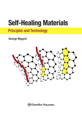 Self-Healing Materials : Principles And Technology