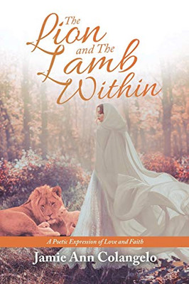 The Lion and the Lamb Within: A Poetic Expression of Love and Faith