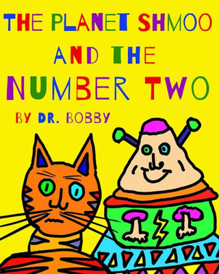 The Planet Shmoo And The Number Two