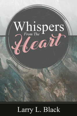 Whispers From The Heart
