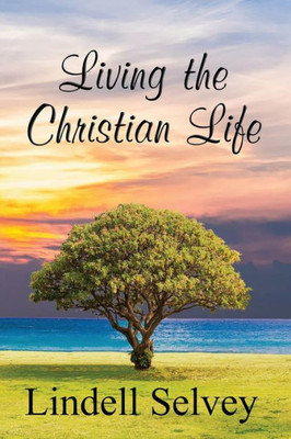 Living The Christian Life