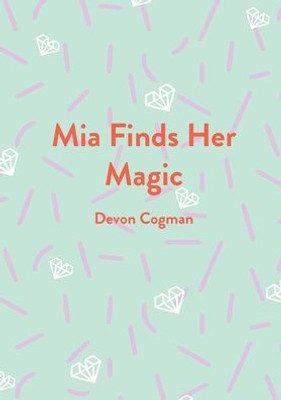 Mia Finds Her Magic