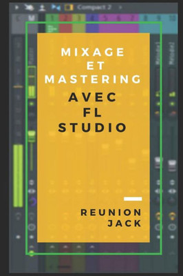 Mixage Et Mastering Avec Fl Studio