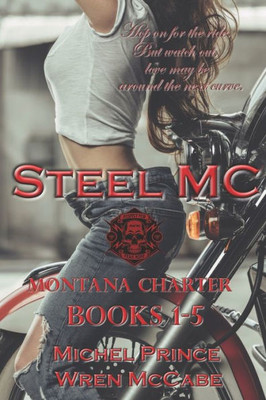 Steel Mc Montana Charter : Books 1-5