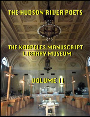 The Hudson River Poets At The Karpeles Library Manuscript Museum: