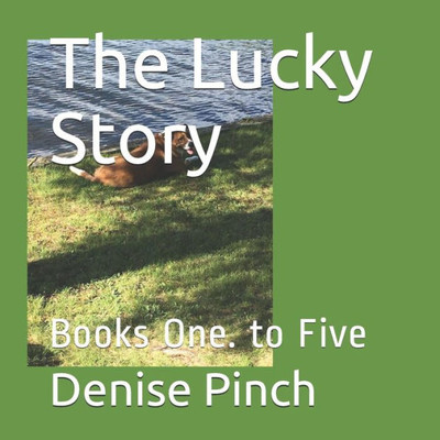 The Lucky Story: Books One. To Five
