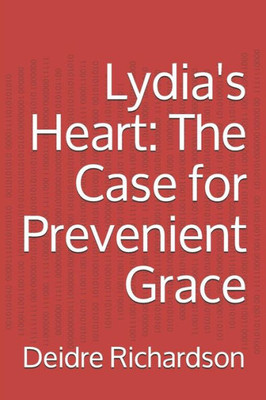 Lydia'S Heart : The Case For Prevenient Grace