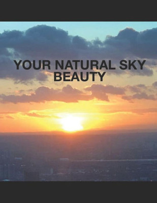 Your Natural Sky Beauty