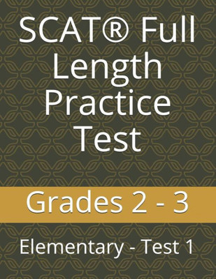 Scat(R) Full Length Practice Test: Elementary - Test 1