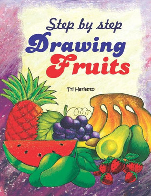Step By Step Drawing Fruits