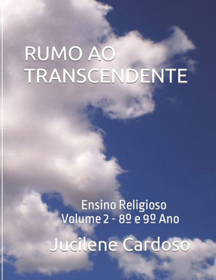 Rumo Ao Transcendente : Ensino Religioso