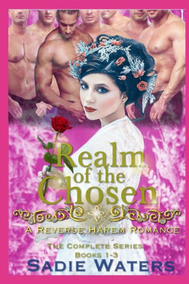 Realm Of The Chosen: A Reverse Harem Romance : The Complete Series