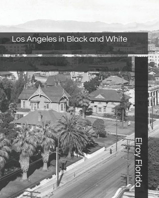 Los Angeles In Black And White
