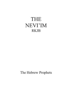 The Nevi'Im-Rkjb : The Hebrew Prophets
