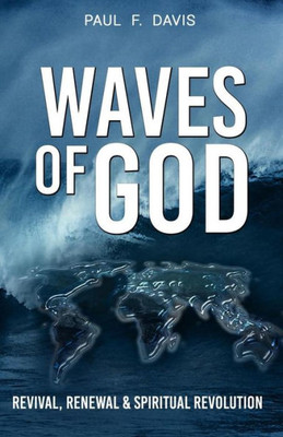 Waves Of God : Revival, Renewal & Spiritual Revolution