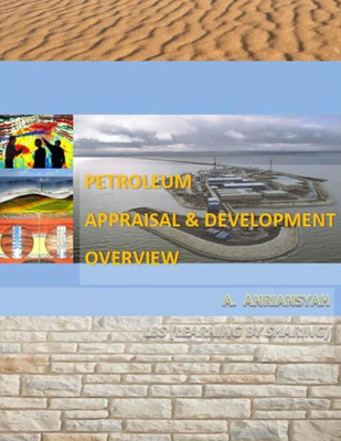 Petroleum Appraisal And Development Overview