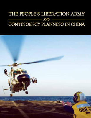 The People'S Liberation Army And Contingency Planning In China