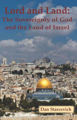 Lord And Land : The Sovereignty Of God And The Land Of Israel