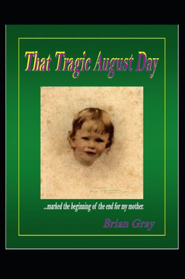 That Tragic August Day