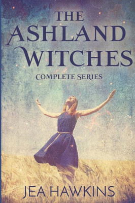 The Ashland Witches : Complete Series