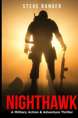 Nighthawk : A Military Action And Adventure Thriller Series