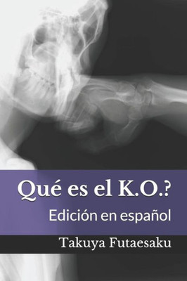 Qué Es El K.O.? : Edición En Español
