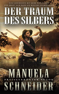 Der Traum Des Silber (German Edition)