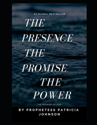 The Presence, The Promise, And The Power: The Promises Of God