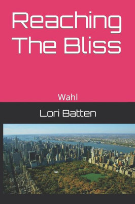 Reaching The Bliss : Wahl