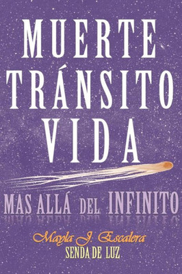 Muerte, Tránsito, Vida: Más Allá Del Infinito