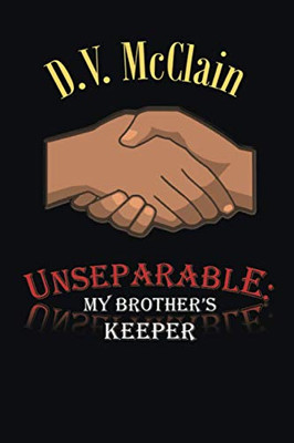 Unseparable: My Brother's Keeper - Paperback