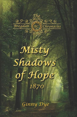 Misty Shadows Of Hope : 1870